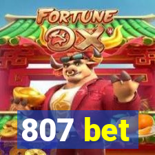 807 bet